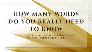 Check the box for each word whose definition (at least one) you know for sure. How Many Words You Need To Learn To Speak A Language Linguapath