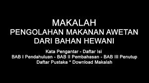 Proposal usaha makanan awetan hewani. Pengolahan Makanan Awetan Dari Bahan Hewani Doc Pdf Download Contoh Makalah Lengkap