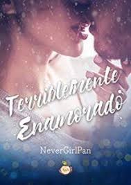 Un Lugar De Historias Terriblemente Enamorado Never Girl Pan Libros Para Leer Juveniles Wattpad Libros Libros Romanticos Recomendados