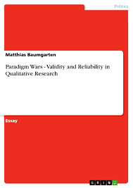 Related online courses on physioplus. Paradigm Wars Validity And Reliability In Qualitative Grin