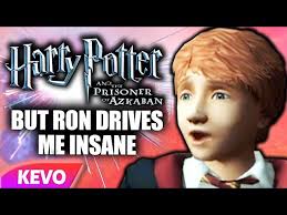 The Prisoner of Azkaban but Ron drives me insane