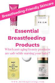 8 Best Skincare Products For Breastfeeding Moms Breastfeeding Moms Breastfeeding Breastfeeding Essentials