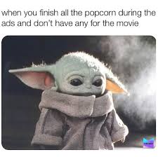 Sheriff Baby Yoda On Instagram Ate All Of It I Did Enjoy Movie In Sadness I Did In 2020 Funny Baby Memes Yoda Funny Funny Star Wars Memes