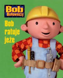 Bob Budowniczy. Bob ratuje jeże - 36752