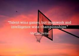 Talent Wins Games But Teamwork And Intelligence Wins Championships Michael Jordan Inspiring Life Quotes Buddha Quotes Buddhist Quotes Life Quotes To Get Motivated Quotes Life Quotes Inspirational Quotes