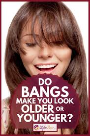 Because no matter your hair color—blonde, brown, red, or gray—you're going to look older if it lacks dimension. Do Bangs Make You Look Older Or Younger Stylecheer Com