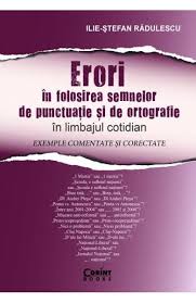 Cratima ( linuita de unire ), apostroful si punctul ( la prescurtari ). Erori In Folosirea Semnelor De Punctuatie Si De Ortografie Ilie Stefan Radulescu Libris
