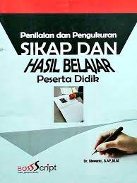 Wajib belajar kelas kelompok belajar siswa tinggi dengan nilai pengaruh belajar kelompok terhadap siswa ebook pdf free. Penilaian Dan Pengukuran Sikap Dan Hasil Belajar Peserta Didik