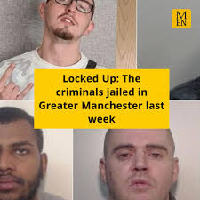Locked up: The criminals jailed in Greater Manchester last week
