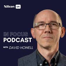 Silicon UK In Focus Podcast