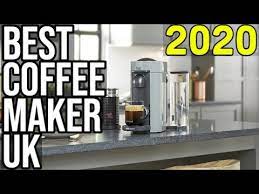 Best coffee machines for 2020 1. Best Coffee Maker 2020 Top 5 Uk Youtube