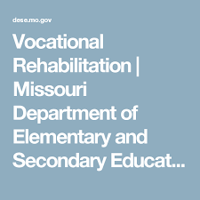 Vocational Rehabilitation Missouri Department Of Elementary And Secondary Education Rehabilitation Workforce Development Secondary Education