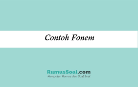 Maybe you would like to learn more about one of these? Contoh Fonem Bahasa Indonesia Pengertian Bentuk Pola