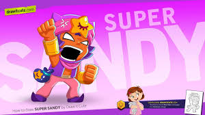 How To Draw Super Sandy Brawl Stars By Drawitcute On Deviantart Sandy Stars Brawl