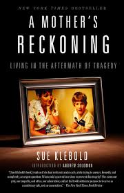 Simpson's trial for murder based on the 1996 book. A Mother S Reckoning Living In The Aftermath Of Tragedy Klebold Sue Solomon Andrew 9781101902776 Amazon Com Books
