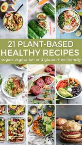 21 Healthy Plant Based Meals For Everyone Fit Mitten Kitchen Plant Based Diet Meal Plan Plant Based Diet Recipes Plant Based Diet Meals