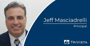 TriVista is pleased to welcome Jeff Masciadrelli to our team as a  Principal.