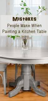 7 Common Mistakes Made Painting Kitchen Tables Painted Furniture Ideas Painted Kitchen Tables Refinishing Furniture Redo Furniture
