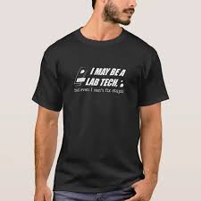 See more ideas about lab humor, medical laboratory science, laboratory humor. Lab Tech Medical Lab Technologist Funny Quote T Shirt Zazzle Com