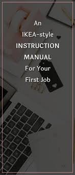 An Ikea Style Instruction Manual For Your First Job Infographic Classy Career Girl First Job Job Secret To Success