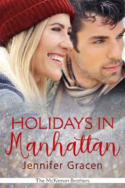 Holidays in Manhattan (The McKinnon Brothers, #5) by Jennifer Gracen