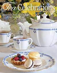Tea Celebrations Special Occasions For Afternoon Tea Hardcover Book 2 Available Jamiespartymenus Afternoon Tea Tea Time High Tea