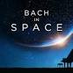 Bach in Space event image