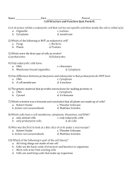 Biology is the study of all living things and if you paid attention during your freshman year of high school, you'll recall that all living things are made up of cells. Name Date Period Cell Structure And Function Quiz Form B