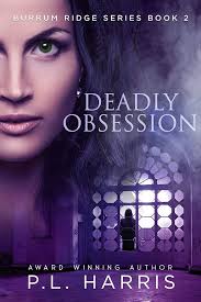Deadly Obsession (Burrum Ridge Series Book 2)