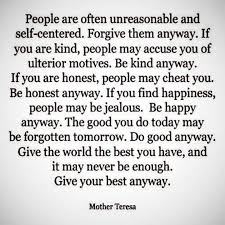 Been Someone S Game Forgive Them Anyway Good Person Quotes People Quotes Truths Humanity Quotes