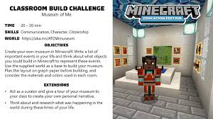 From its early days of simple mining and cr. Minecraft Education Edition This Week S Minecraft Build Challenge Encourages Students To Build A Museum Of Me And Visually Represent Their Favorite Things Memories And Experiences Using Minecraft Education Edition For More