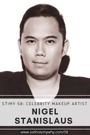 Ep 58: Nigel Stanislaus (Celebrity Makeup & Hair Artist)