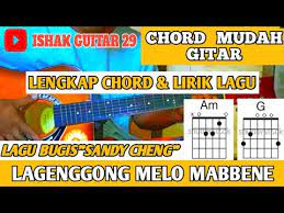 Lemmusa nyawamu andi musolangi atikku engkamu tudang botting riolo mattakku. Chord Mudah Gitar Lagenggong Melo Mabbene Sandy Cheng Lagu Bugis By Ishak Guitar 29 Youtube