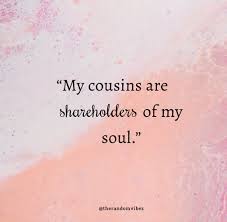 Cousins are your first best friends quotes cousins are friends that will love you forever. a cousin. 60 Best Cousin Quotes And Captions To Cherish Your Childhood Bond