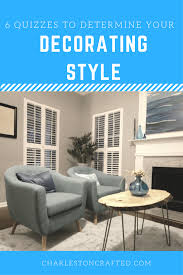 Decorating a room in a new style can clash with the old style in adjoining rooms. How To Determine Your Decorating Style 6 Quizzes Decor Styles Home Decor Decorating Styles Quiz