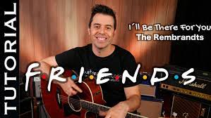 Como Tocar I Ll Be There For You De La Serie Friends En Guitarra Guitarras Videos De Musica Series