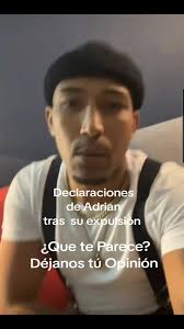 Primeras Declaraciones de Adrian después de su expulsión disciplinaria en  Gran Hermano ¿Que te parece? Déjanos tú Opinión #adrian #granhermano #gh  #expulsion #declaraciones #noticias #reality #parati ...
