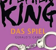 Das Spiel Gerald S Game Roman Spiel Das Gerald Roman Romane Stephen King Empfohlene Bucher