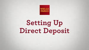 How to Set up Direct Deposit Video – Wells Fargo