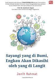 25 contoh poster pendidikan lingkungan kegiatan dan lain gambar. Sayangi Yang Di Bumi Engkau Akan Dikasihi Oleh Yang Di Langit Indonesian Edition Rahmat Jonih 9786020324937 Amazon Com Books