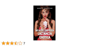 Amazon.com: Relatos eróticos: Lactancia Erótica (Spanish Edition):  9798850401115: Capellan, Bonita: Libros