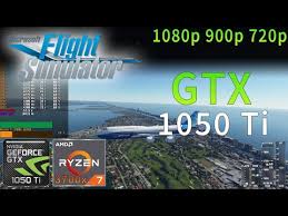 Palit Gtx 1050 Ti Vs Asus Gtx 1050 Ti Microsoft Flight Simulator 2020 Gtx 1050 Ti 1080p 900p 720p Tested Youtube