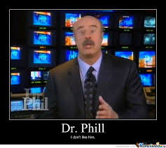 Dr Phil Funny Quotes Quotesgram