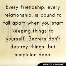 Every Friendship Every Relationship Is Bound Friends Quotes Good Life Quotes Keeping Secrets Quotes