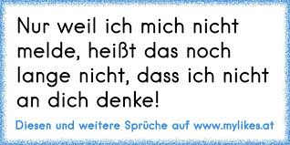 Witzige sprüche und coole sprüche, die du garantiert noch nicht kanntest! Nur Weil Ich Mich Nicht Melde Heisst Das Noch Lange Nicht Dass Ich Nicht An Dich