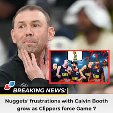 BREAKING: Nuggets' frustrations with Calvin Booth grow as Clippers force  Game 7 🔗👇👇