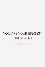 You Are Your Biggest Investment In 2021 Invest In Yourself Quotes Be Yourself Quotes Positive Quotes For Life Motivation