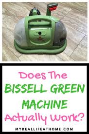 Bissell Little Green Steam Cleaner Reviews Bissell Green Machine Carpet Cleaner My Review Car Carpet Cleaner Carpet Spot Cleaner