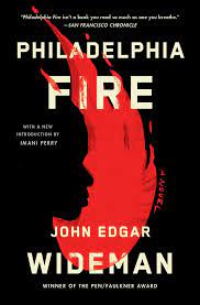 Philadelphia Fire | Book by John Edgar Wideman | Official Publisher Page |  Simon & Schuster