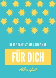 Wie lang kann in wien die sonne scheinen? Heute Scheint Die Sonne Nur Fur Dich Alles Gute Postkarte